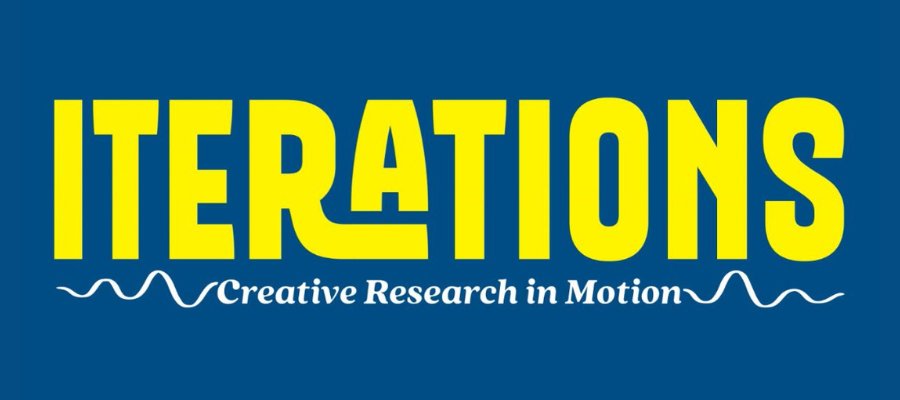 Iterations: Creative Research in Motion